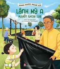 Vang danh...: Lãnh Mỹ A huyền thoại lụa