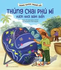 Vang danh...: Thúng chai Phú Mĩ vươn khơi bám biển