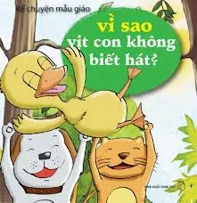 Kể chuyện...: Vì sao Vịt con không biết hát