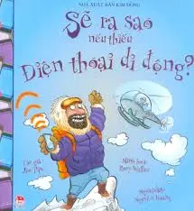 Sẽ ra sao nếu thiếu Điện thoại di động?