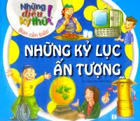 Những điều...: Những kỷ lục ấn tượng