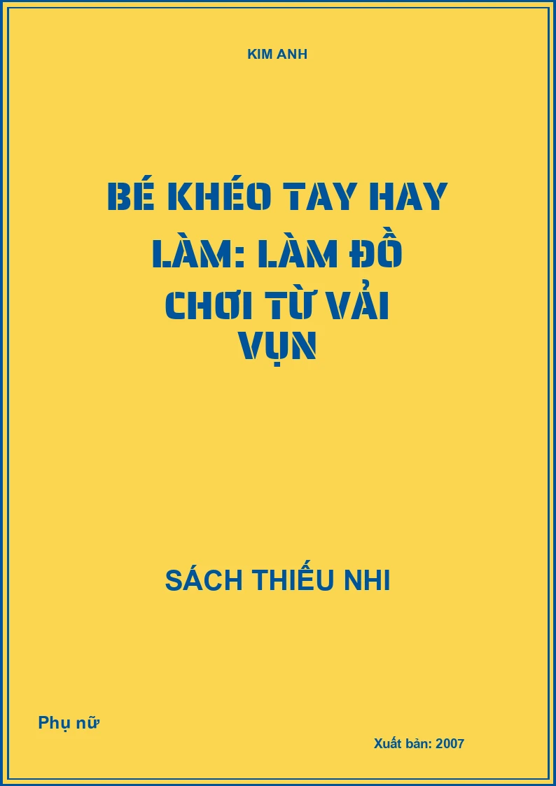 Bé khéo tay hay làm: Làm đồ chơi từ vải vụn