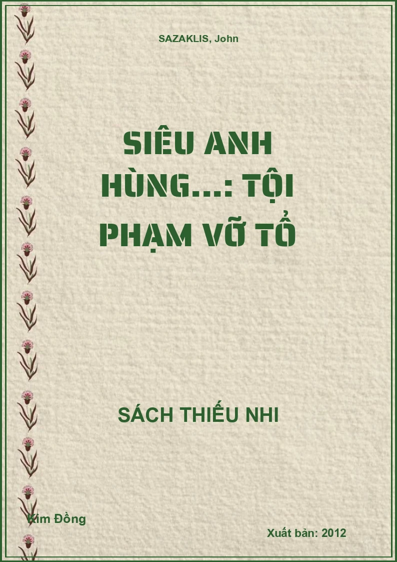 Siêu anh hùng...: Tội phạm vỡ tổ