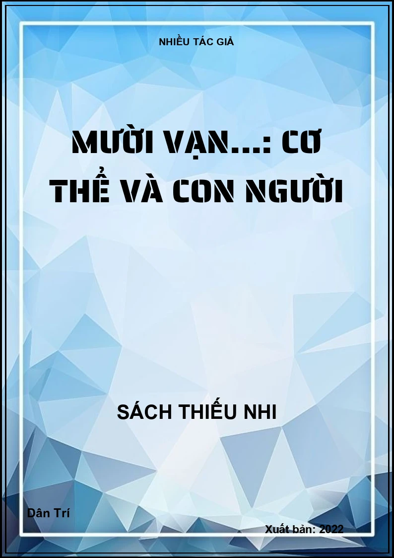 Mười vạn...: Cơ thể và con người