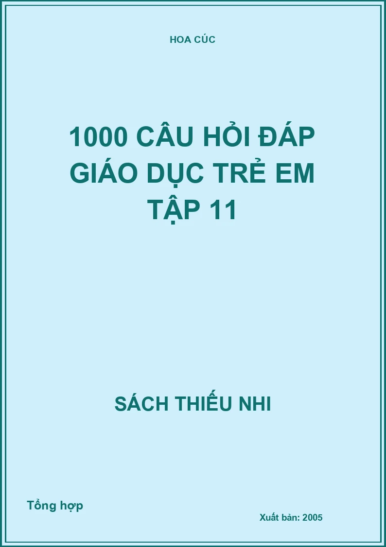1000 câu hỏi đáp Giáo dục trẻ em Tập 11