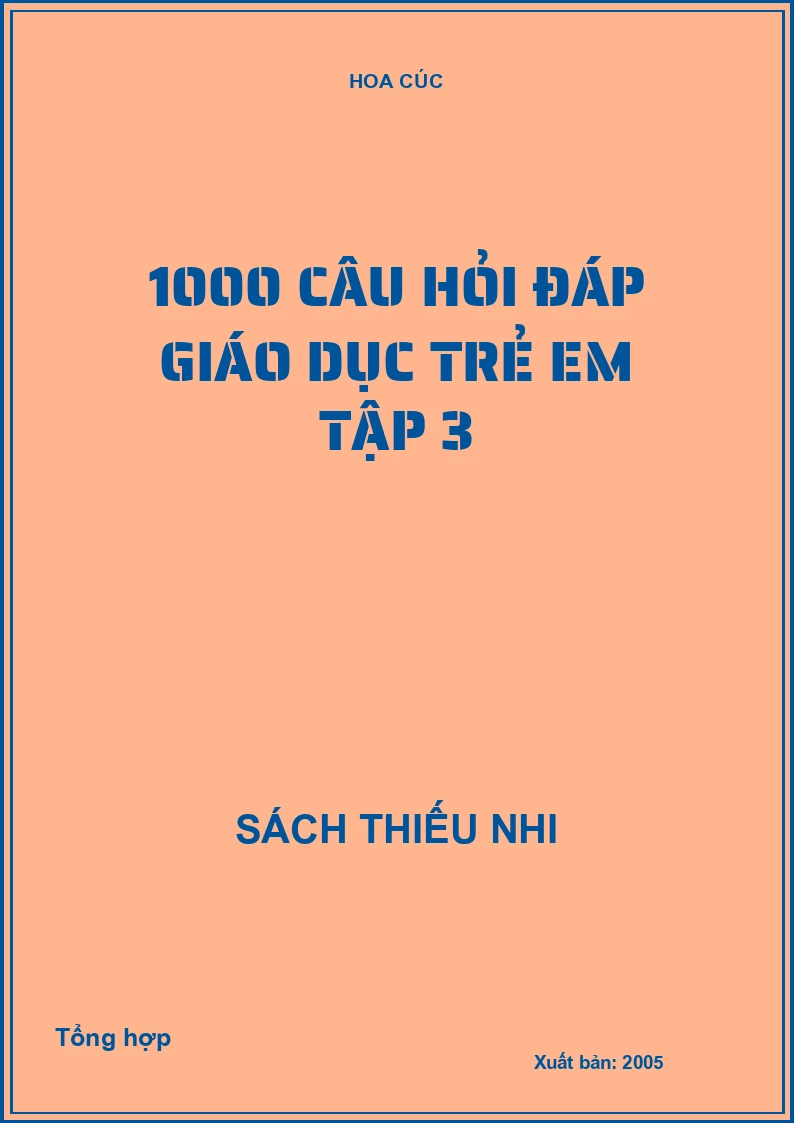 1000 câu hỏi đáp Giáo dục trẻ em Tập 3