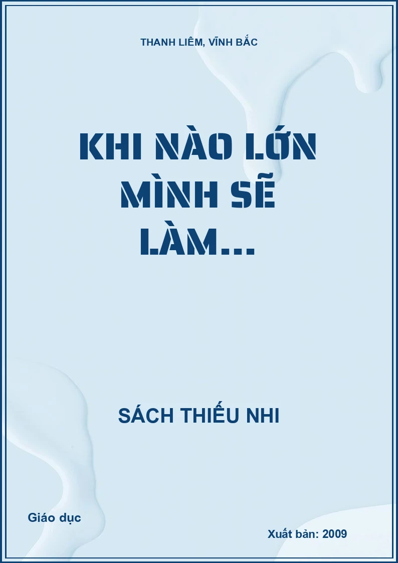 Khi nào lớn mình sẽ làm...