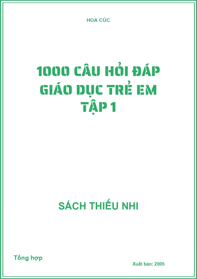 1000 câu hỏi đáp Giáo dục trẻ em Tập 1