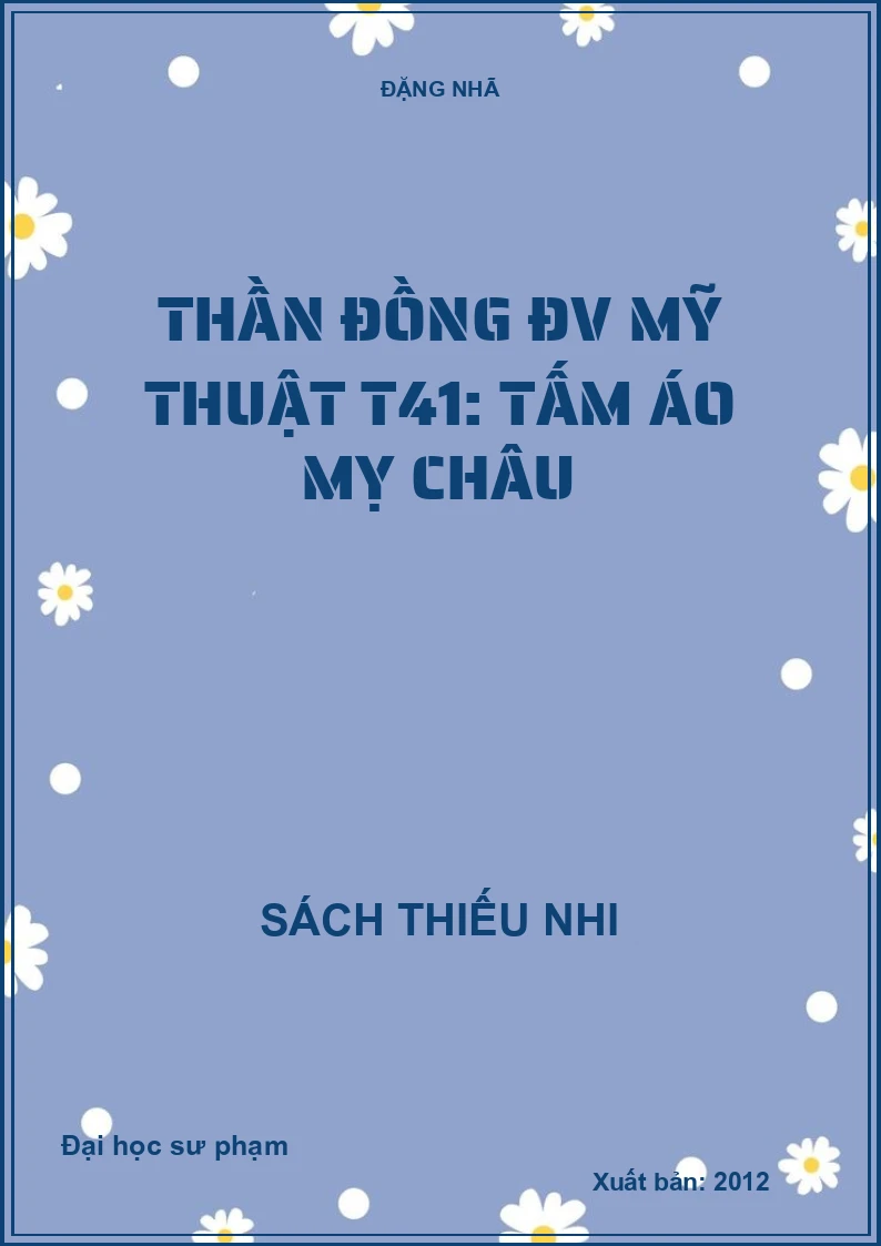 Thần đồng ĐV Mỹ thuật T41: Tấm áo Mỵ Châu