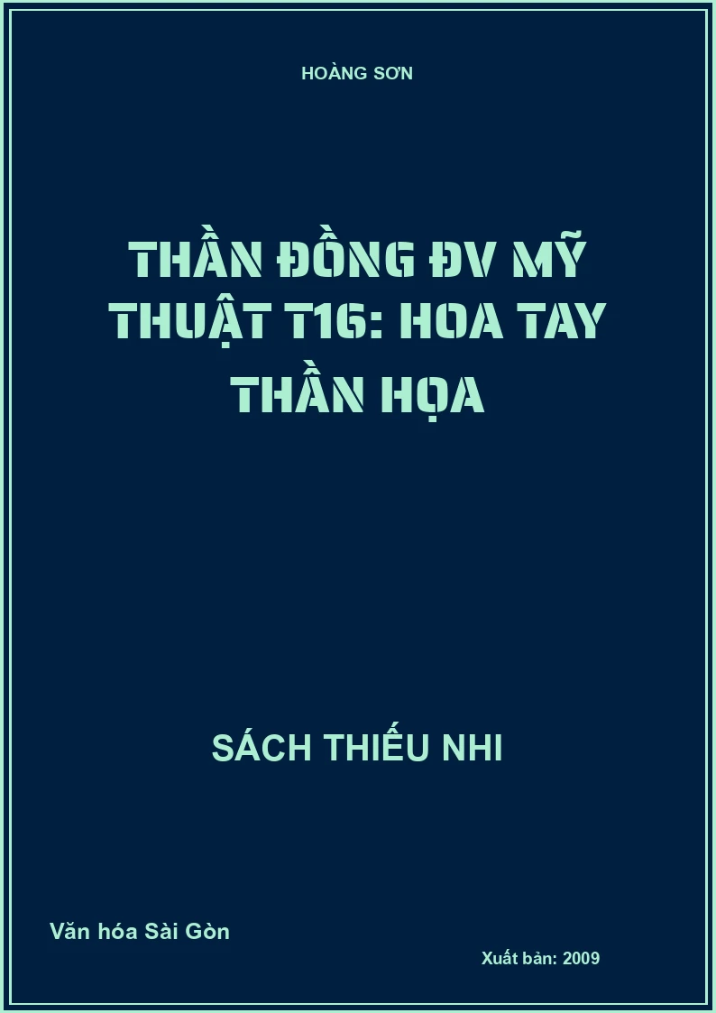 Thần đồng ĐV Mỹ thuật T16: Hoa tay thần họa