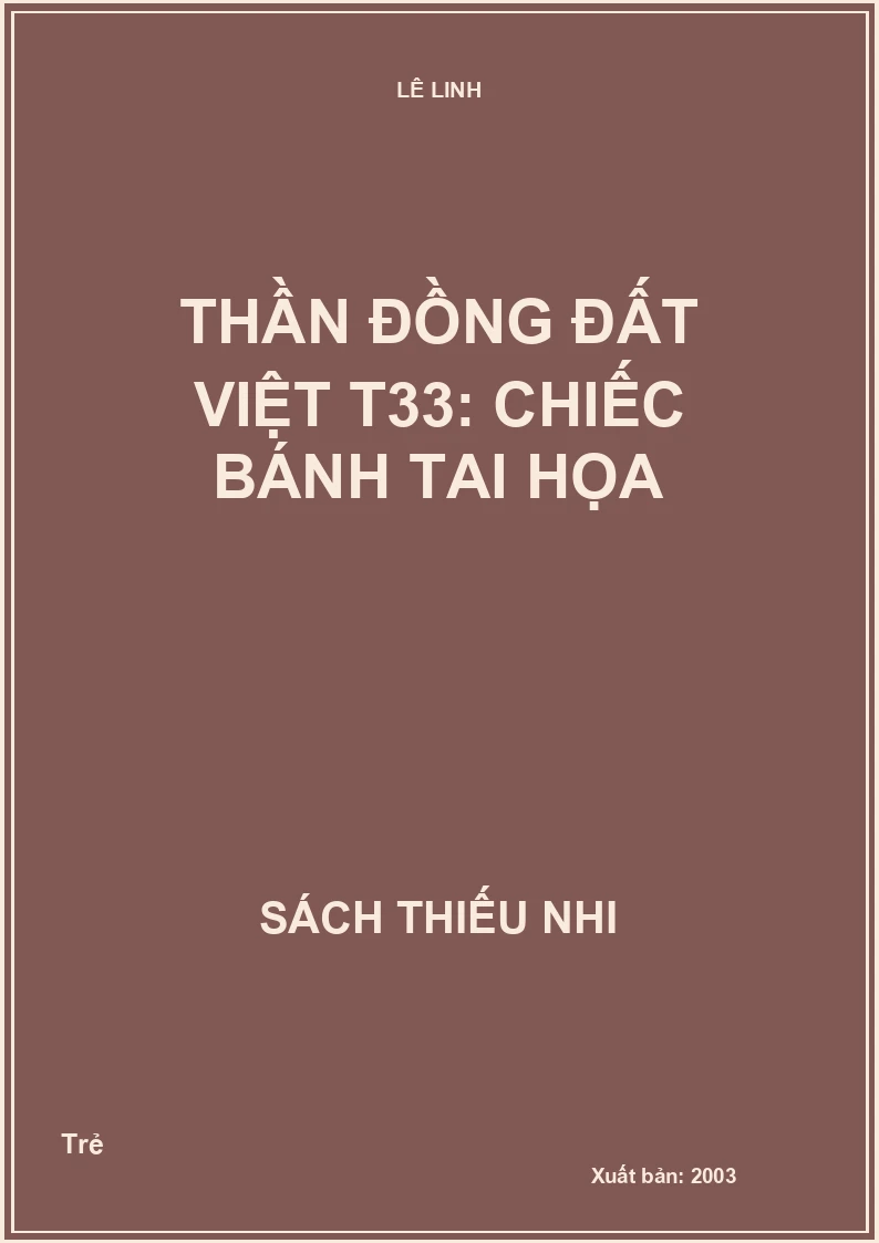 Thần đồng đất việt T33: Chiếc bánh tai họa