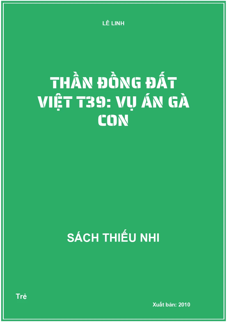 Thần đồng đất việt T39: Vụ án gà con