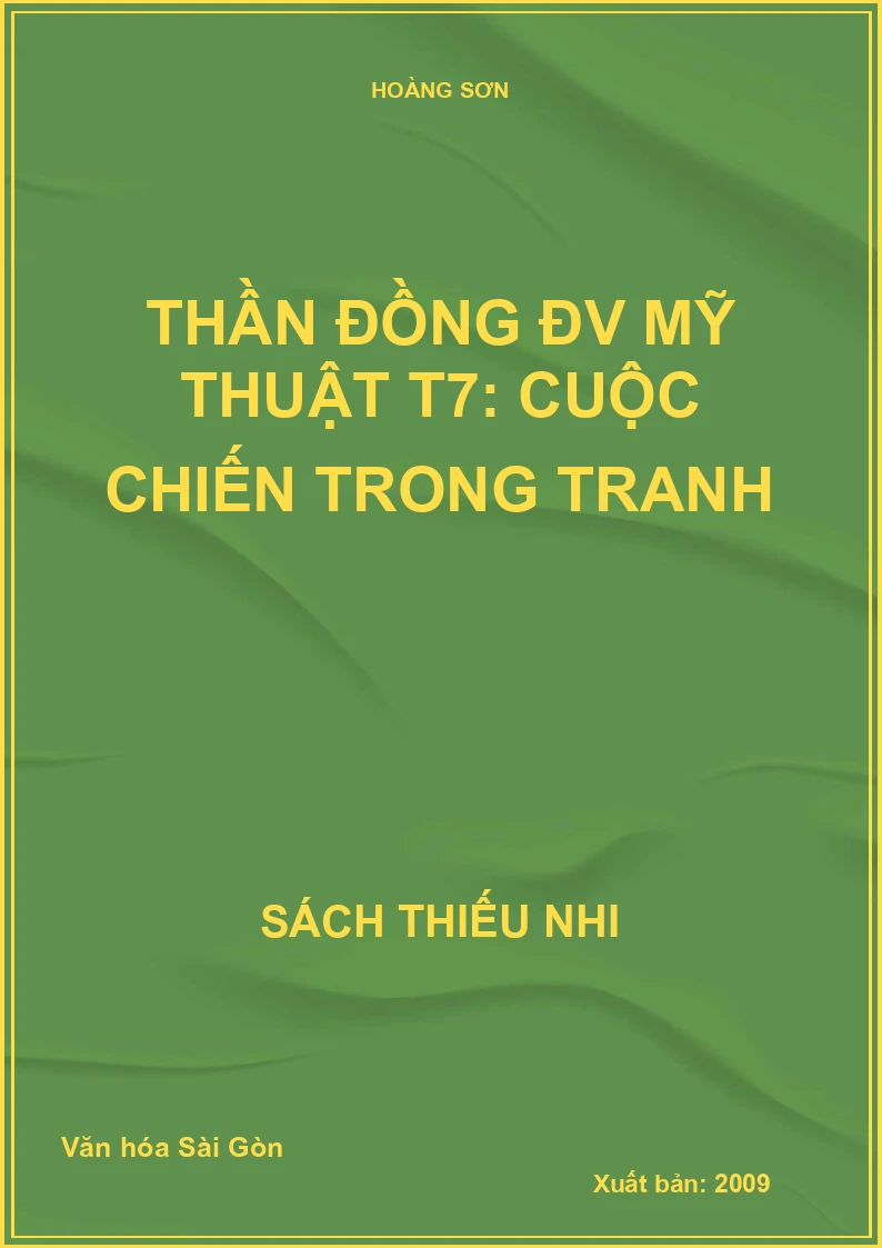Thần đồng ĐV Mỹ thuật T7: Cuộc chiến trong tranh