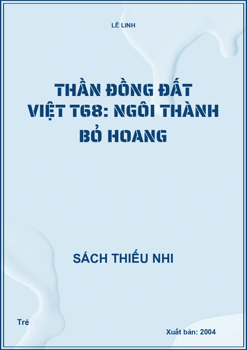 Thần đồng đất việt T68: Ngôi thành bỏ hoang