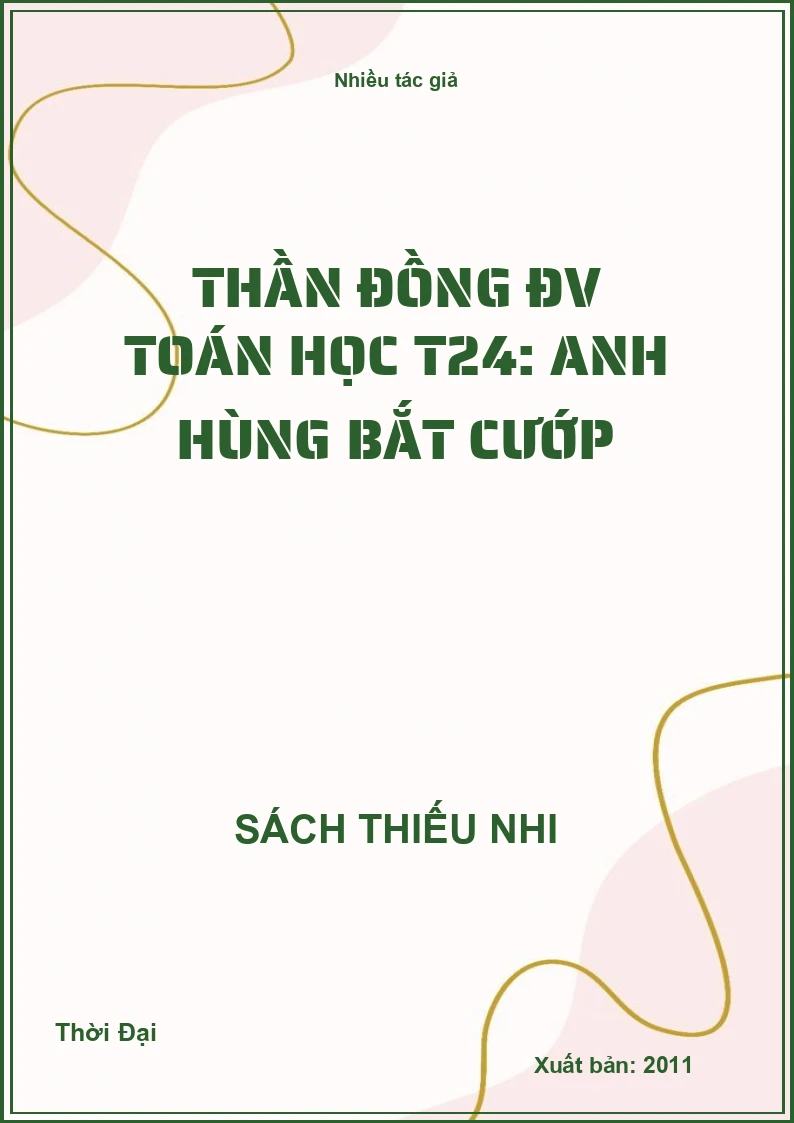 Thần đồng ĐV Toán học T24: Anh hùng bắt cướp