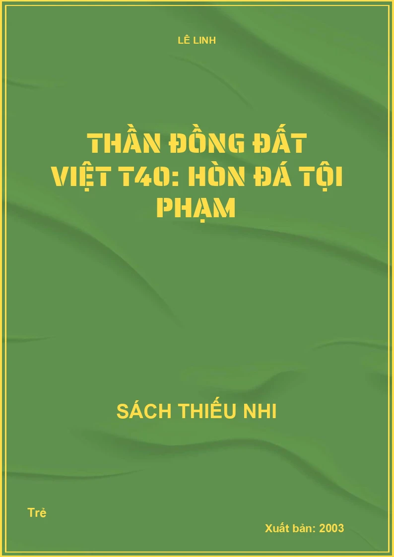 Thần đồng đất việt T40: Hòn đá tội phạm