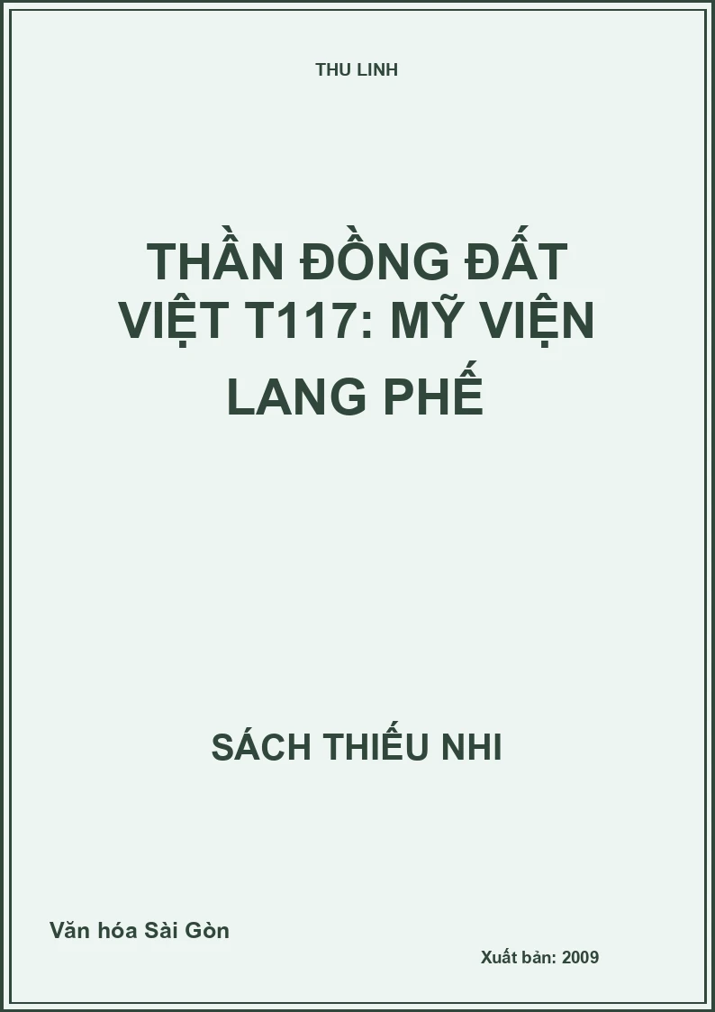Thần đồng đất việt T117: Mỹ viện lang phế