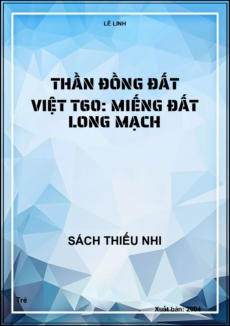 Thần đồng đất việt T60: Miếng đất long mạch
