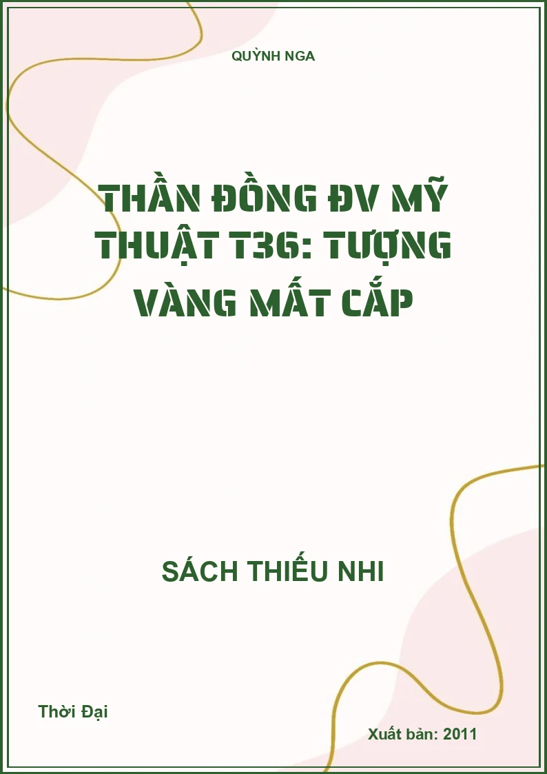 Thần đồng ĐV Mỹ thuật T36: Tượng vàng mất cắp