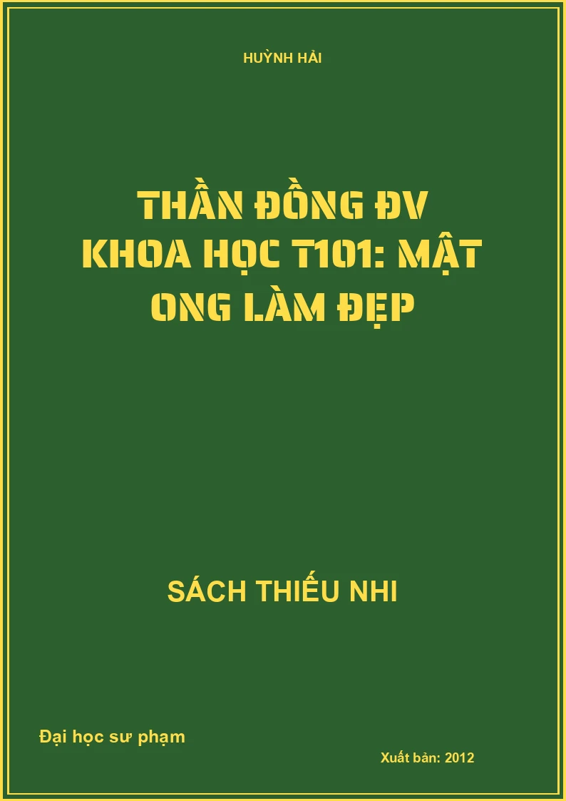 Thần đồng ĐV Khoa học T101: Mật ong làm đẹp
