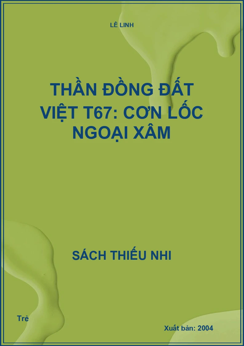 Thần đồng đất việt T67: Cơn lốc ngoại xâm