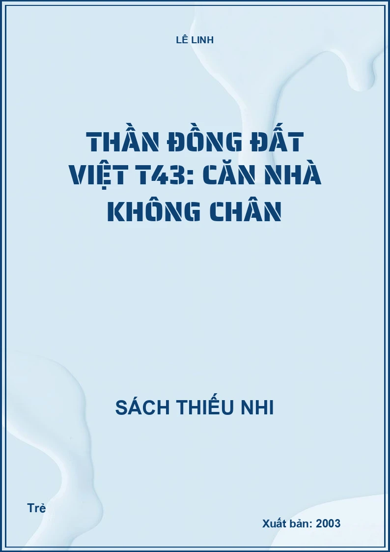Thần đồng đất việt T43: Căn nhà không chân