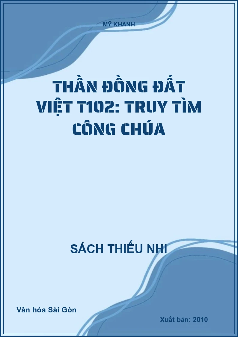 Thần đồng đất việt T102: Truy tìm công chúa