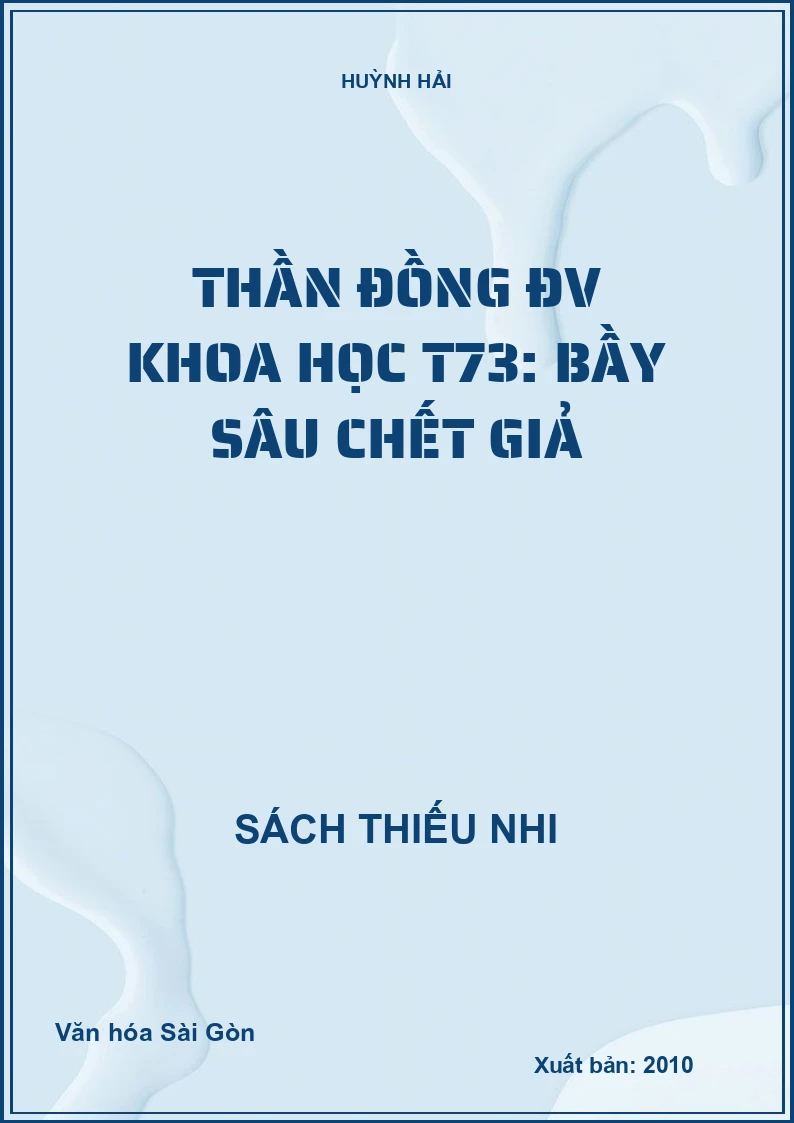 Thần đồng ĐV Khoa học T73: Bầy sâu chết giả