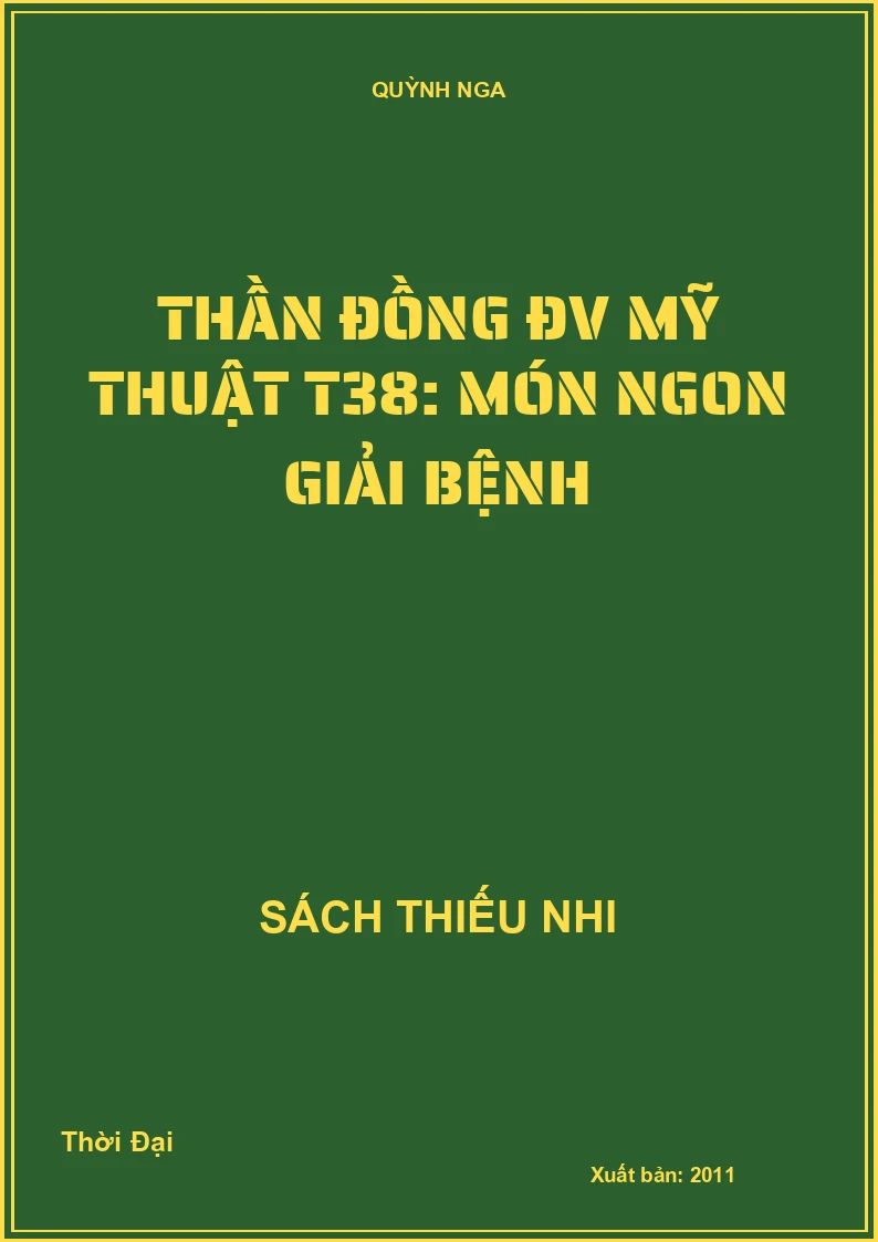 Thần đồng ĐV Mỹ thuật T38: Món ngon giải bệnh