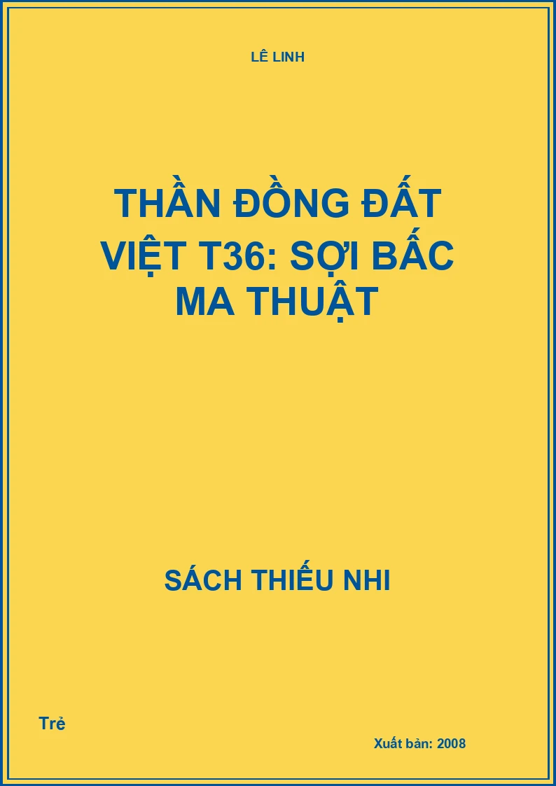 Thần đồng đất việt T36: Sợi bấc ma thuật