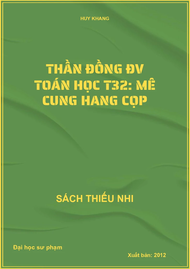 Thần đồng ĐV Toán học T32: Mê cung hang cọp