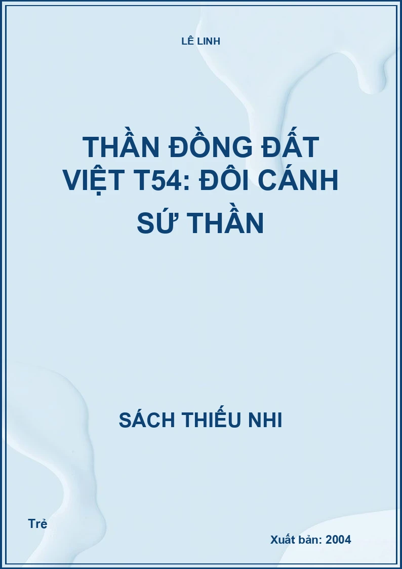 Thần đồng đất việt T54: Đôi cánh sứ thần