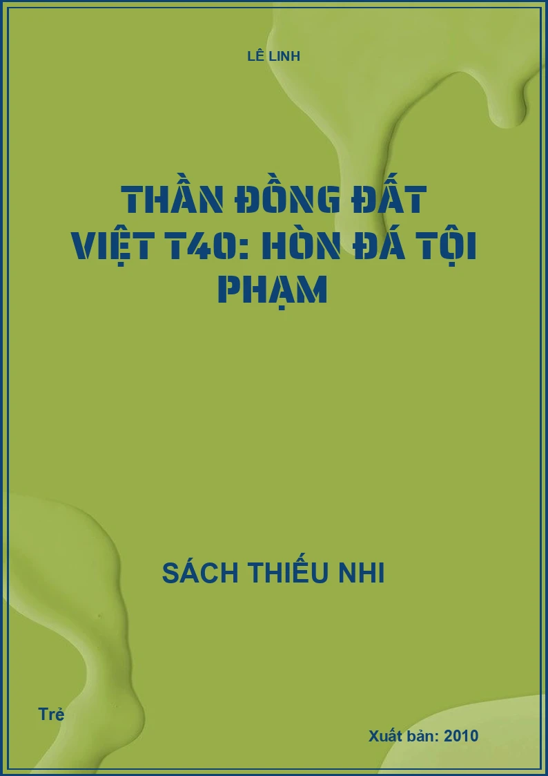 Thần đồng đất việt T40: Hòn đá tội phạm