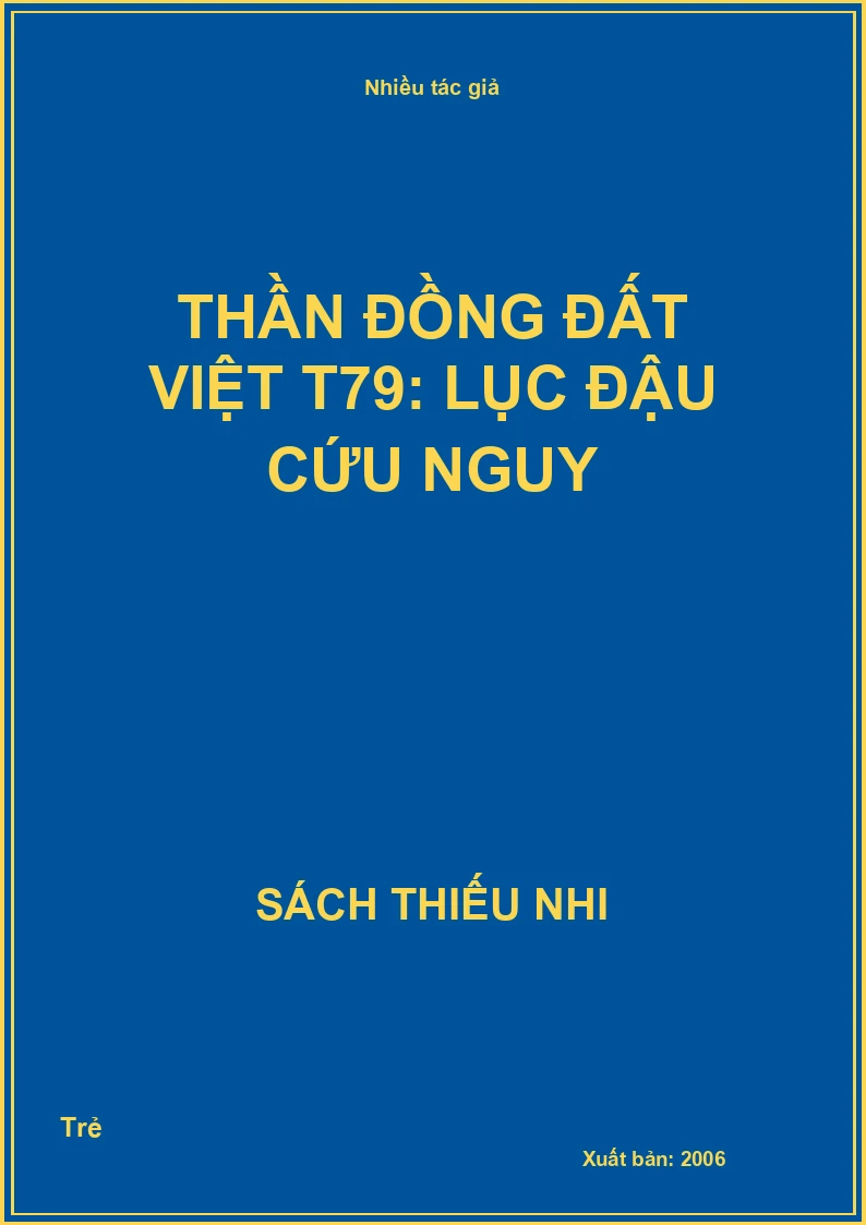 Thần đồng đất việt T79: Lục đậu cứu nguy