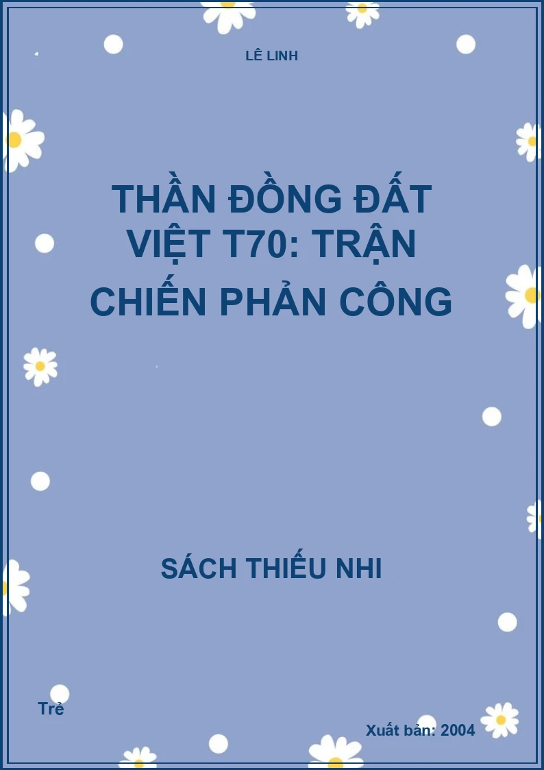 Thần đồng đất việt T70: Trận chiến phản công