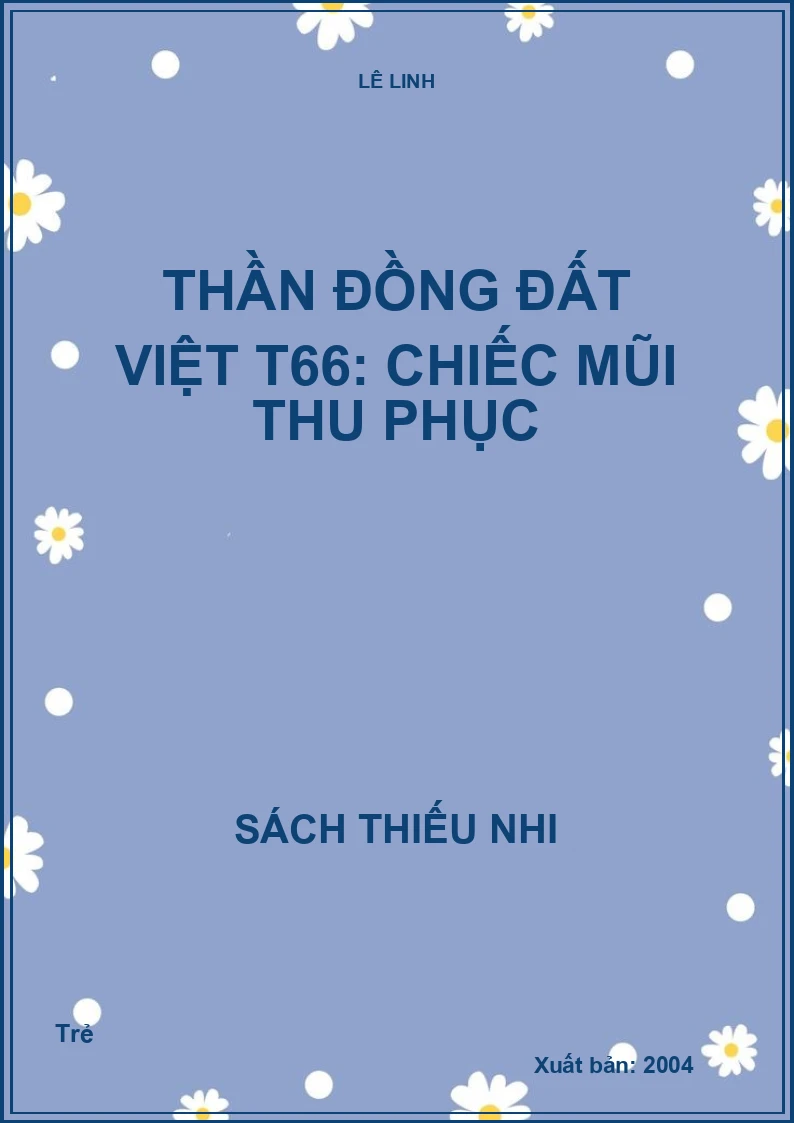 Thần đồng đất việt T66: Chiếc mũi thu phục