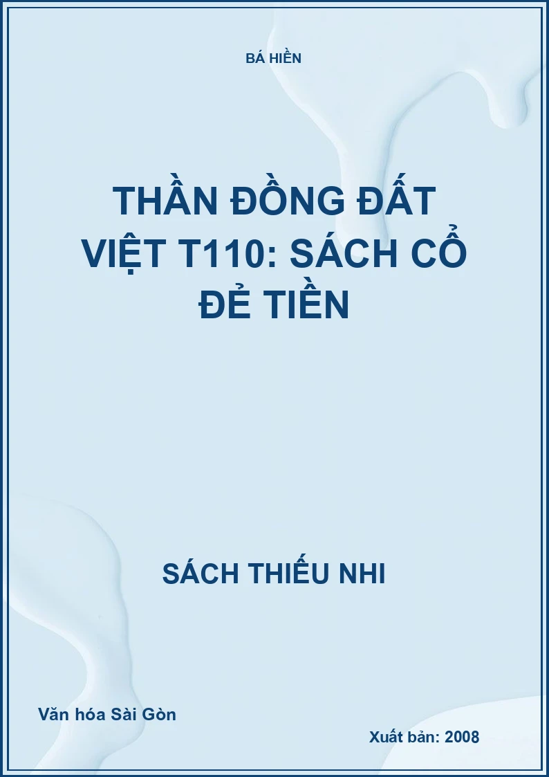 Thần đồng đất việt T110: Sách cổ đẻ tiền