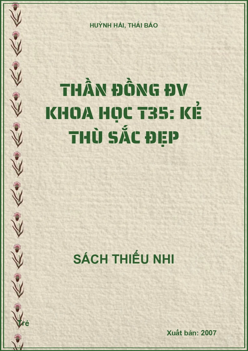Thần đồng ĐV Khoa học T35: Kẻ thù sắc đẹp