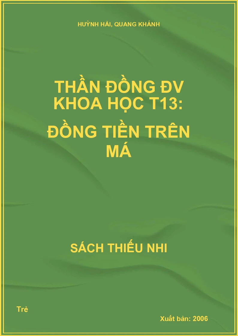 Thần đồng ĐV Khoa học T13: Đồng tiền trên má
