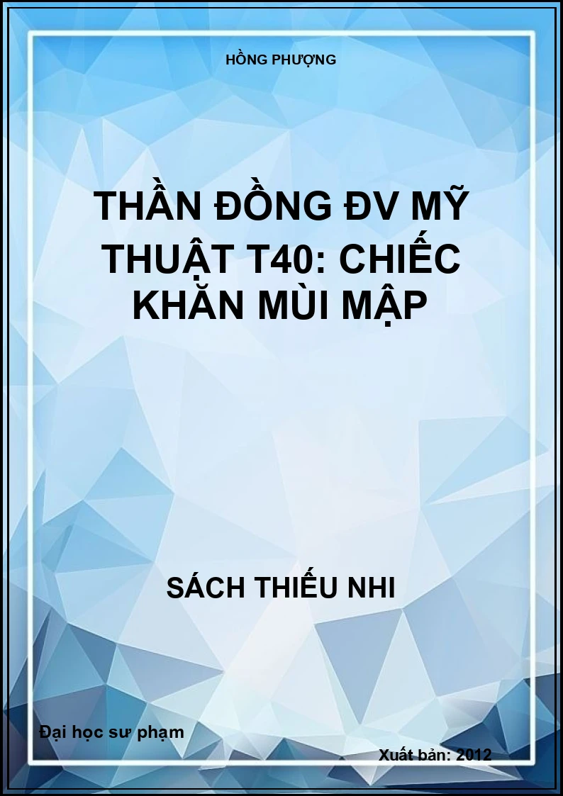Thần đồng ĐV Mỹ thuật T40: Chiếc khăn mùi mập