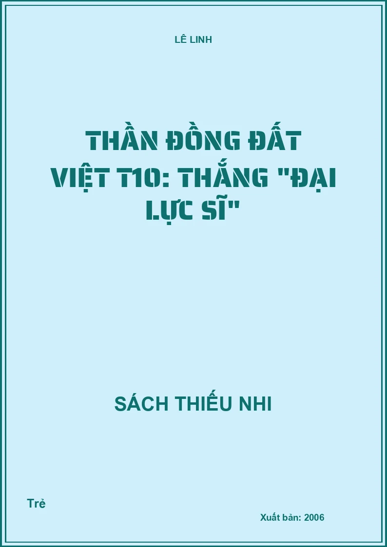 Thần đồng đất việt T10: Thắng "đại lực sĩ"