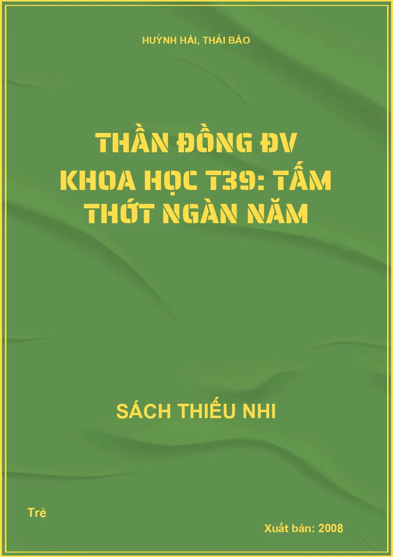 Thần đồng ĐV Khoa học T39: Tấm thớt ngàn năm
