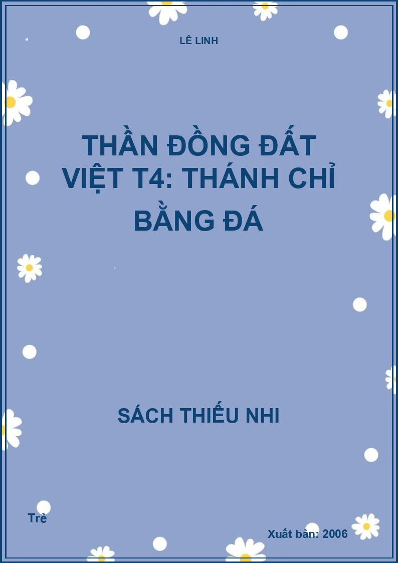 Thần đồng đất việt T4: Thánh chỉ bằng đá