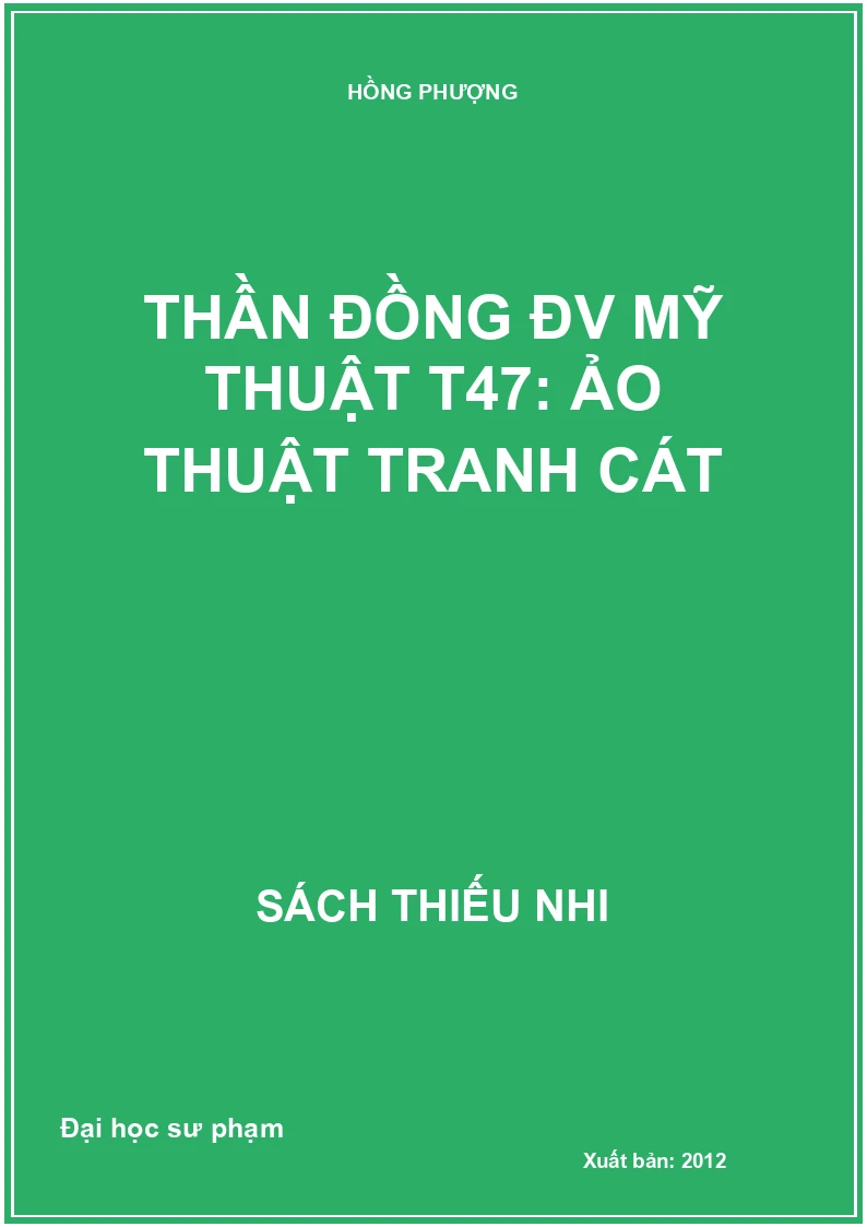 Thần đồng ĐV Mỹ thuật T47: Ảo thuật tranh cát