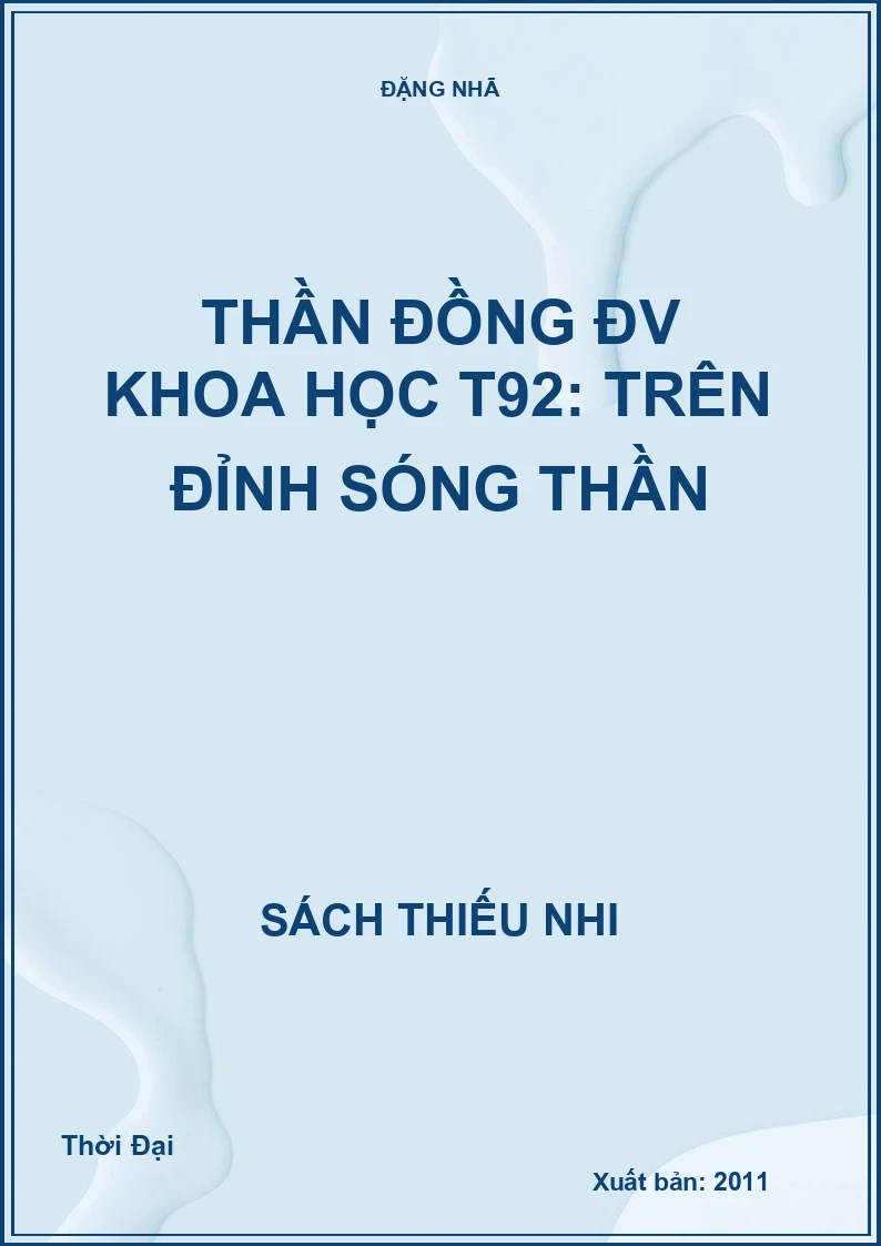 Thần đồng ĐV Khoa học T92: Trên đỉnh sóng thần