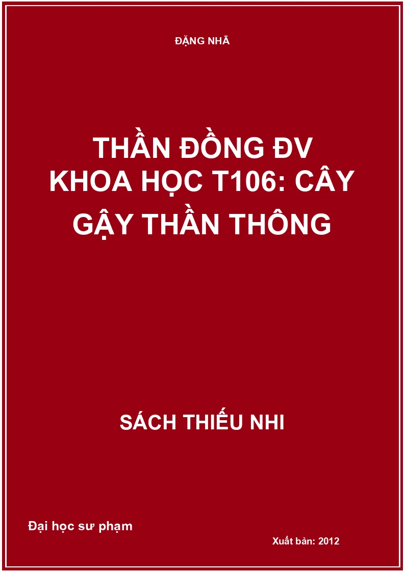 Thần đồng ĐV Khoa học T106: Cây gậy thần thông