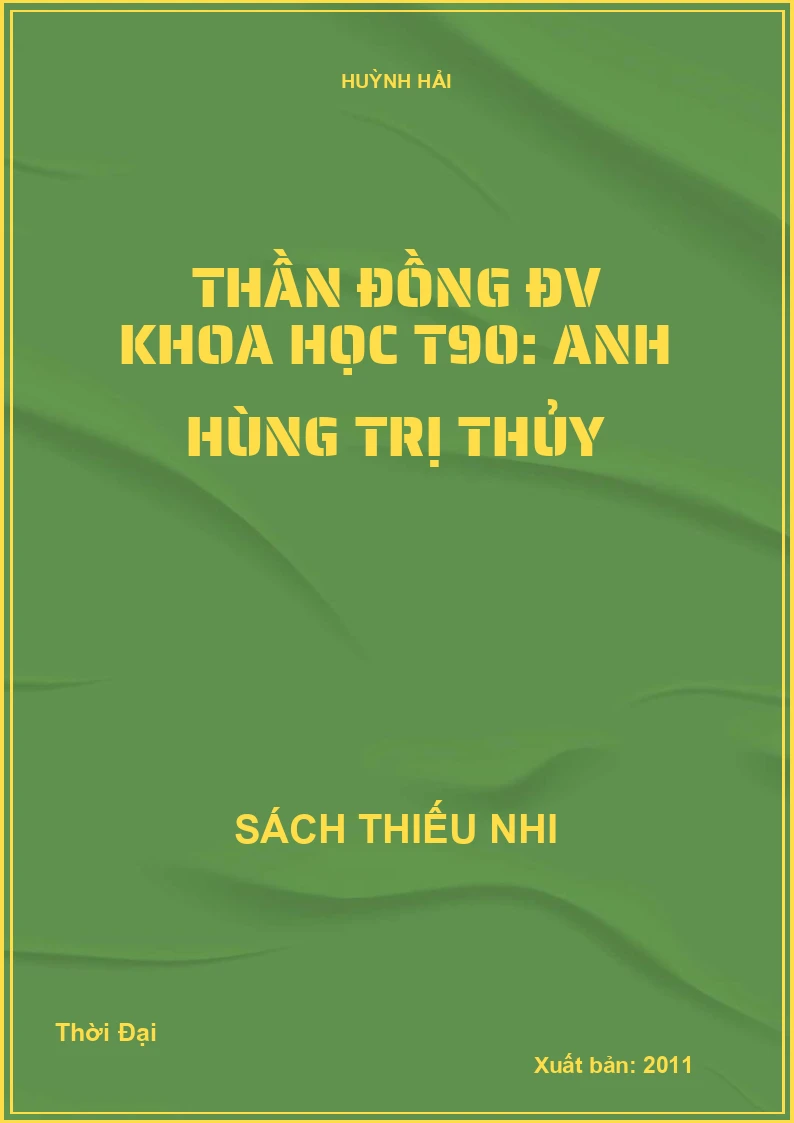 Thần đồng ĐV Khoa học T90: Anh hùng trị thủy