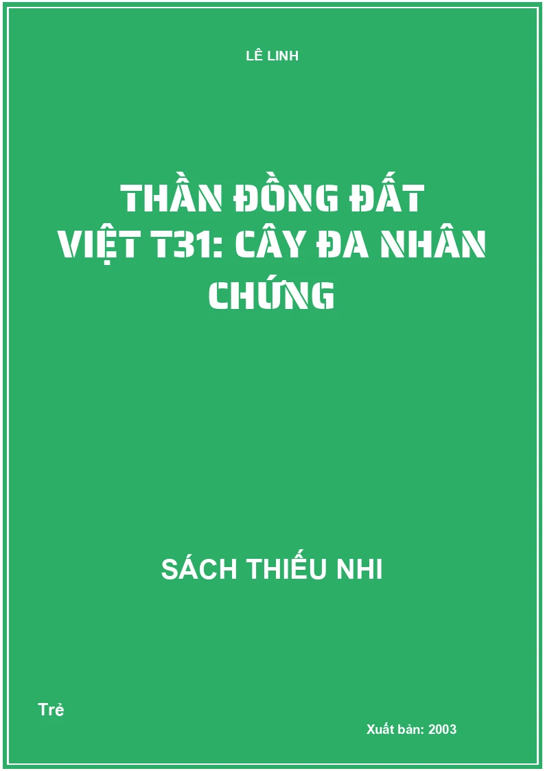 Thần đồng đất việt T31: Cây đa nhân chứng