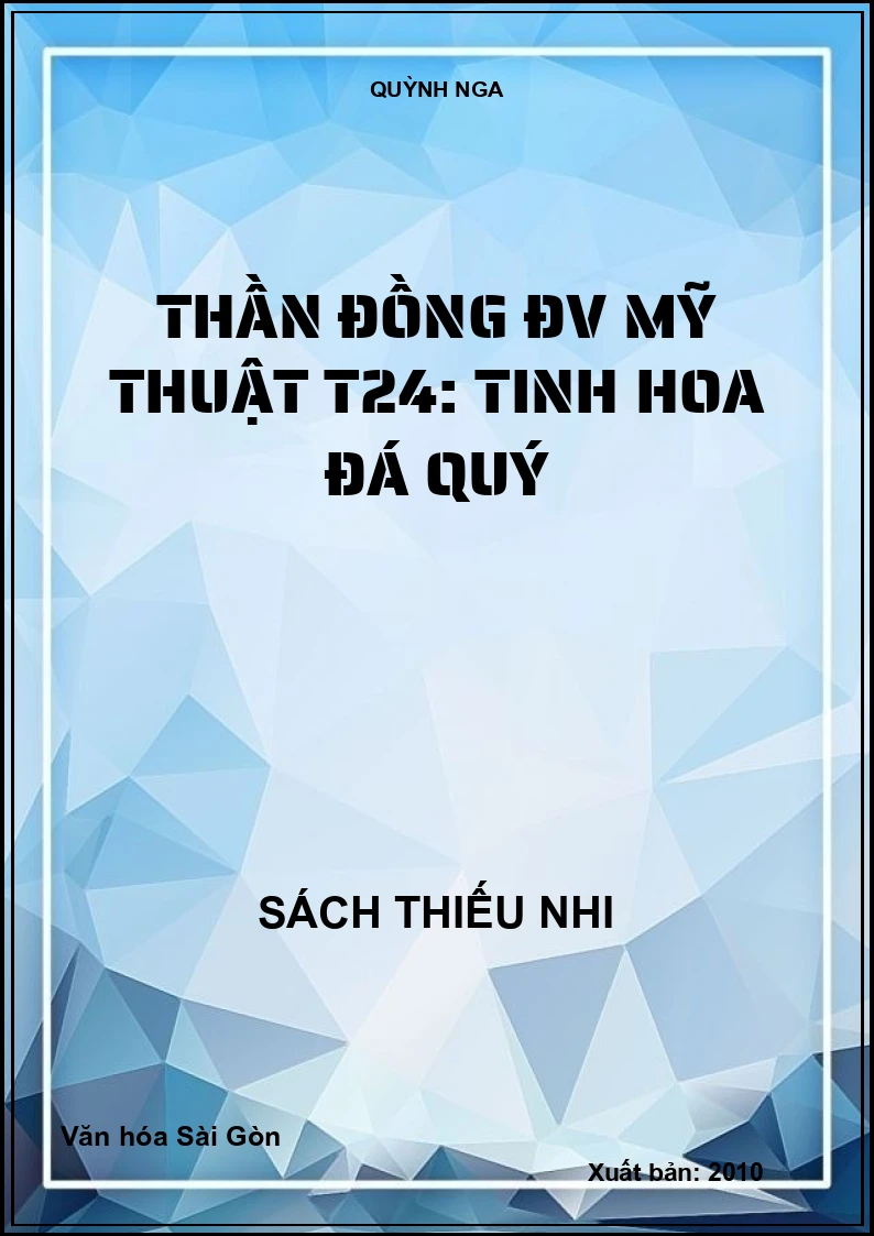 Thần đồng ĐV Mỹ thuật T24: Tinh hoa đá quý