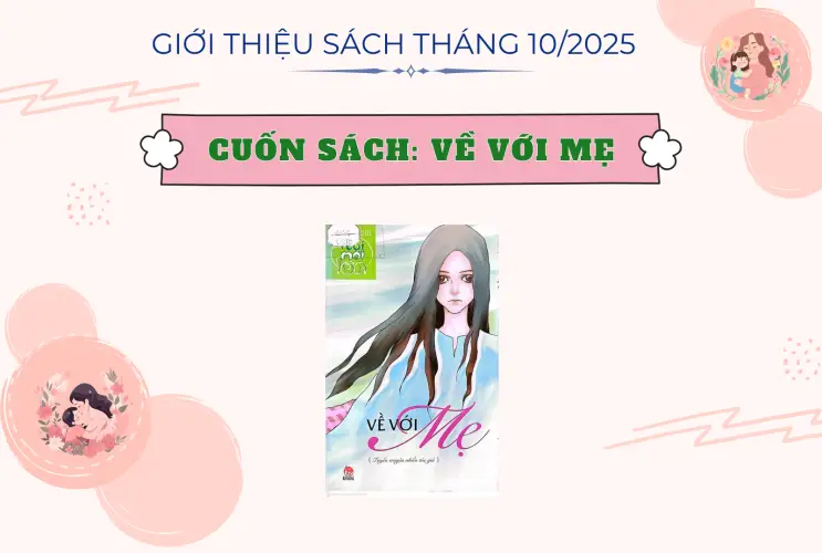 Giới thiệu sách Tháng 10 - Cuốn sách: Về với mẹ